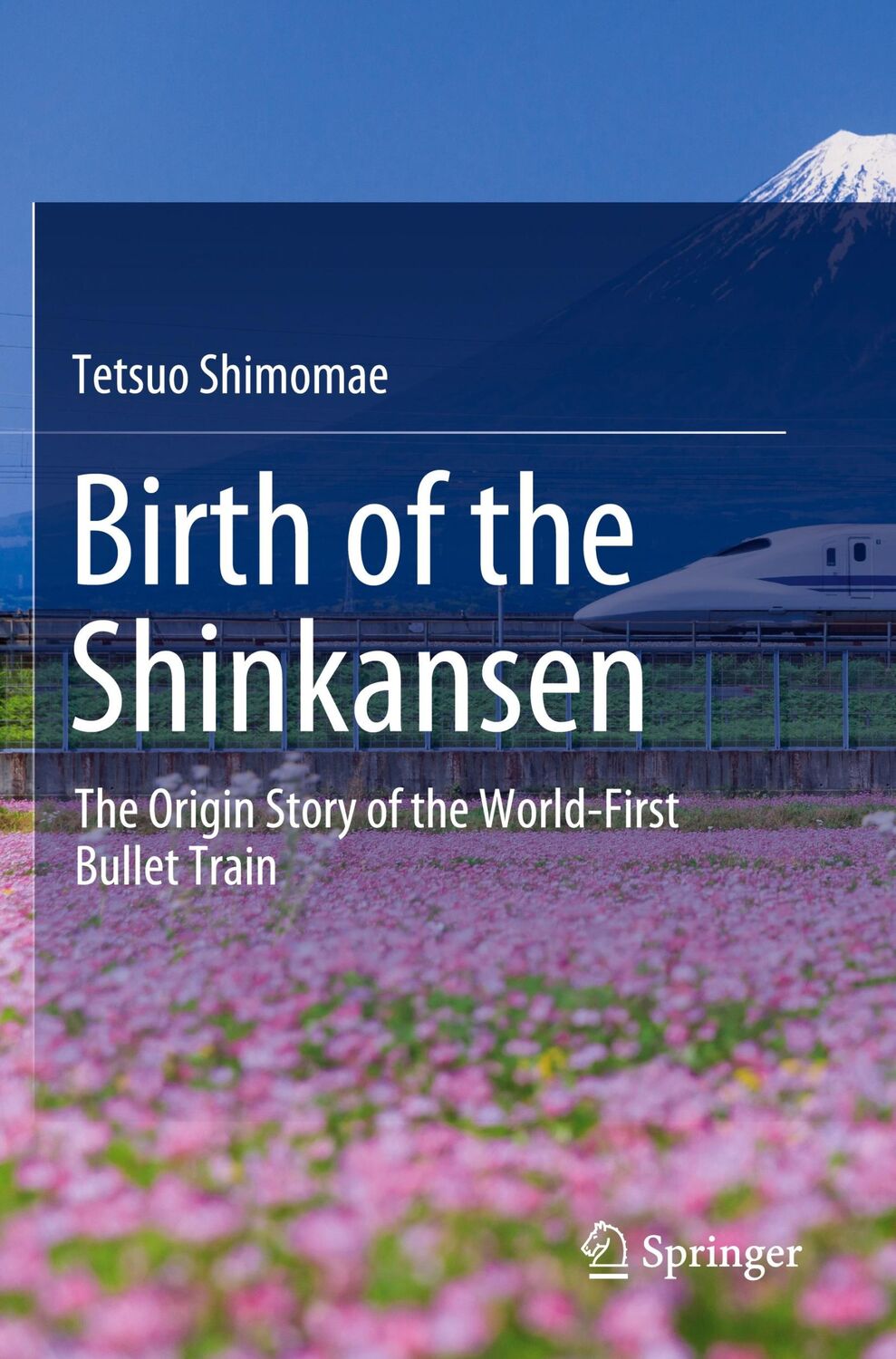 Cover: 9789811665400 | Birth of the Shinkansen | Tetsuo Shimomae | Taschenbuch | Paperback