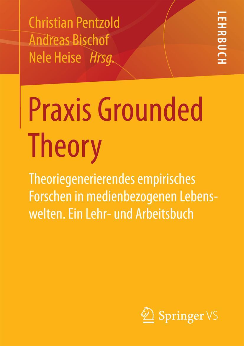 Cover: 9783658159986 | Praxis Grounded Theory | Christian Pentzold (u. a.) | Taschenbuch | vi