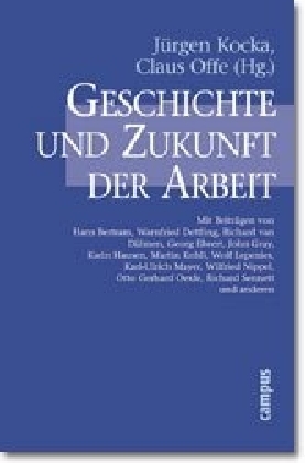 Cover: 9783593364872 | Geschichte und Zukunft der Arbeit | Unter Mitarb. v. Beate Redslob