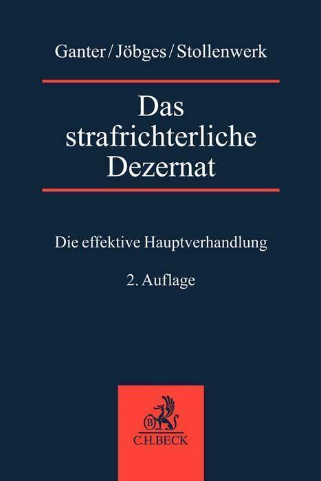 Cover: 9783406794865 | Das strafrichterliche Dezernat | DIe effektive Hauptverhandlung | Buch