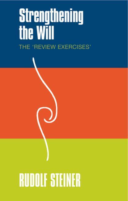 Cover: 9781855842380 | Strengthening the Will | The 'Review Exercises' | Rudolf Steiner