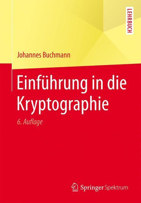 Cover: 9783642397745 | Einführung in die Kryptographie | Johannes Buchmann | Taschenbuch