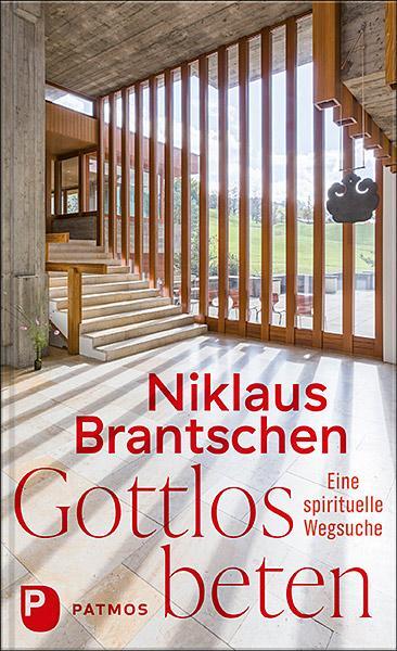 Cover: 9783843613354 | Gottlos beten | Eine spirituelle Wegsuche | Niklaus Brantschen | Buch