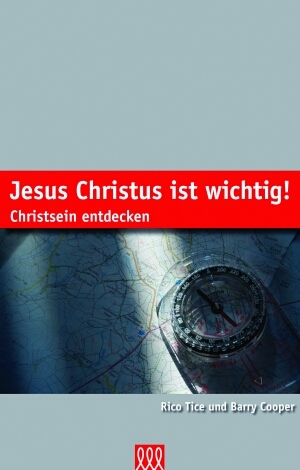 Cover: 9783935188845 | Jesus Christus ist wichtig! | Christsein entdecken | Rico-Cooper Tice
