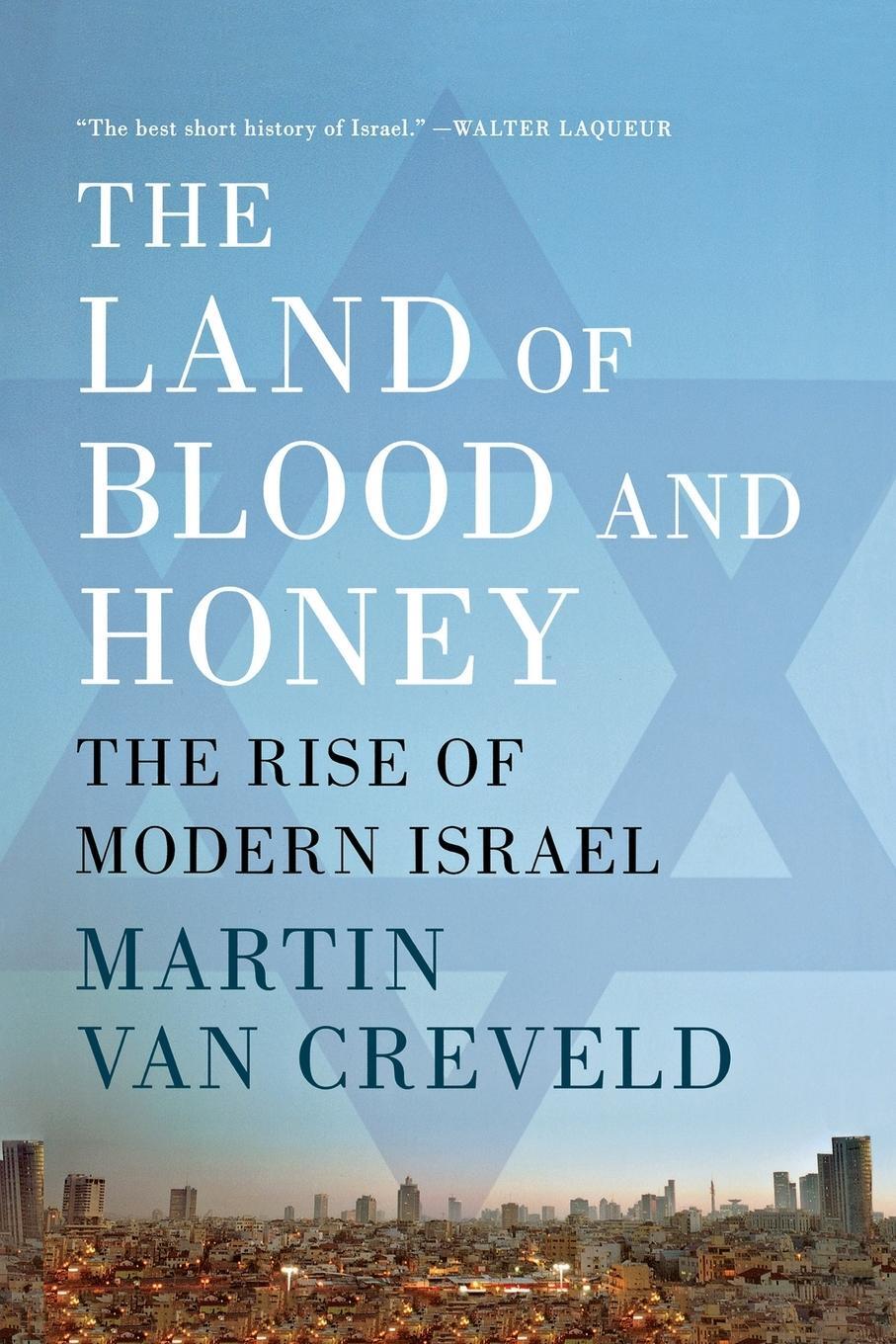 Cover: 9781250041852 | The Land of Blood and Honey | The Rise of Modern Israel | Creveld