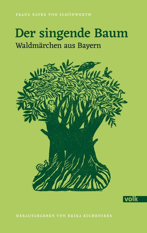 Cover: 9783862222919 | Der singende Baum | Waldmärchen aus Bayern | Erika Eichenseer | Buch