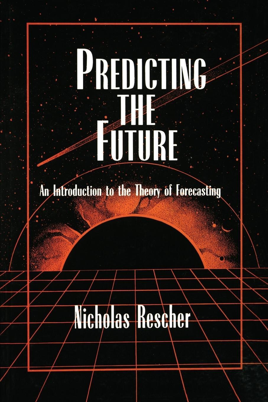 Cover: 9780791435540 | Predicting the Future | An Introduction to the Theory of Forecasting