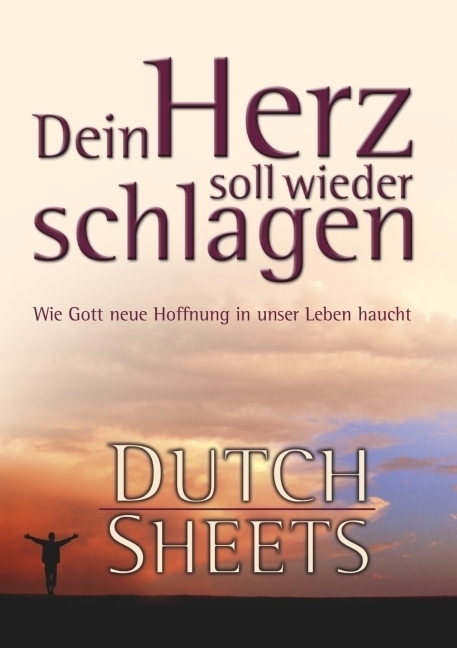 Cover: 9783936322064 | Dein Herz soll wieder schlagen | Dutch Sheets | Taschenbuch | 2003
