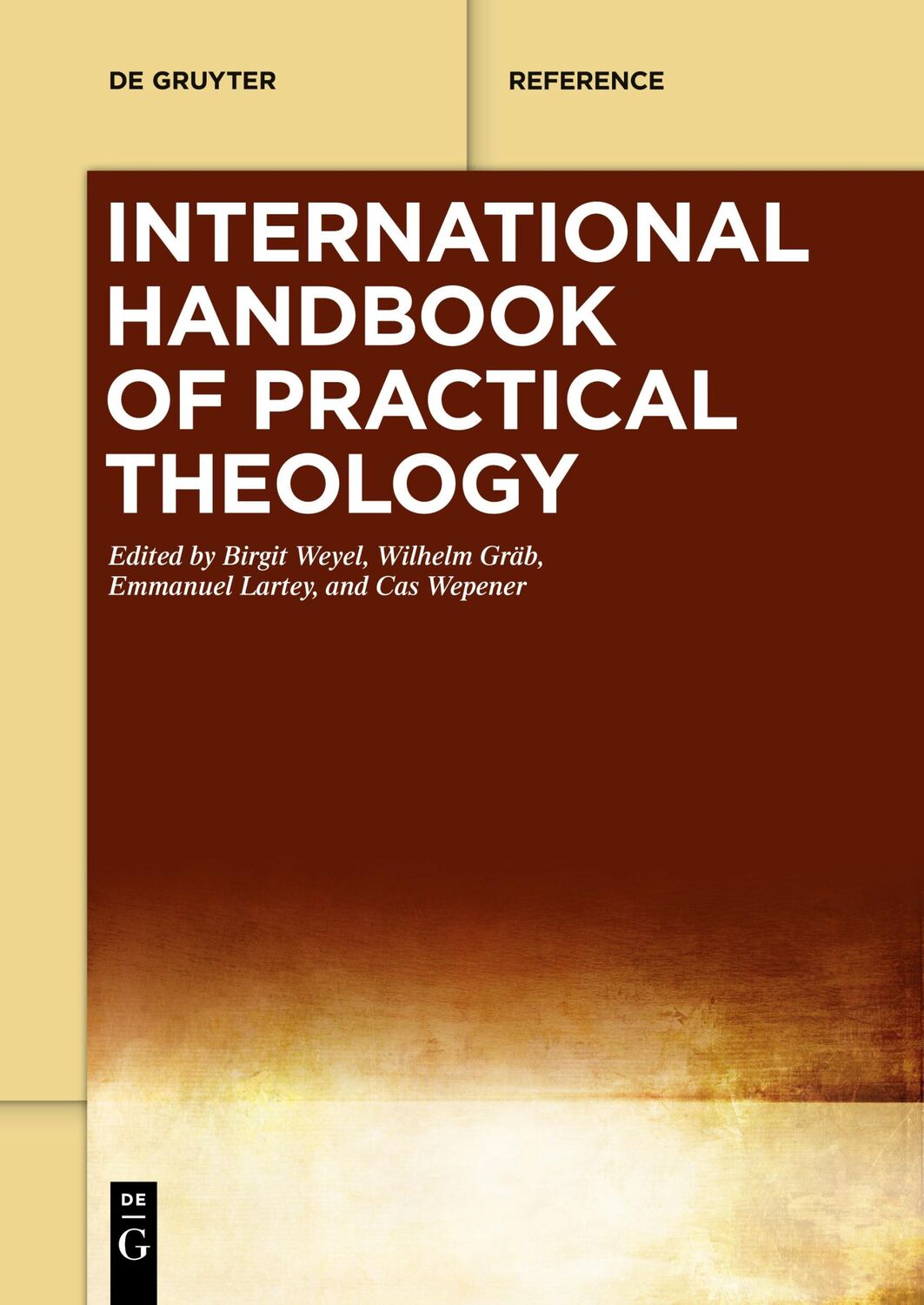 Cover: 9783111518749 | International Handbook of Practical Theology | Birgit Weyel (u. a.)