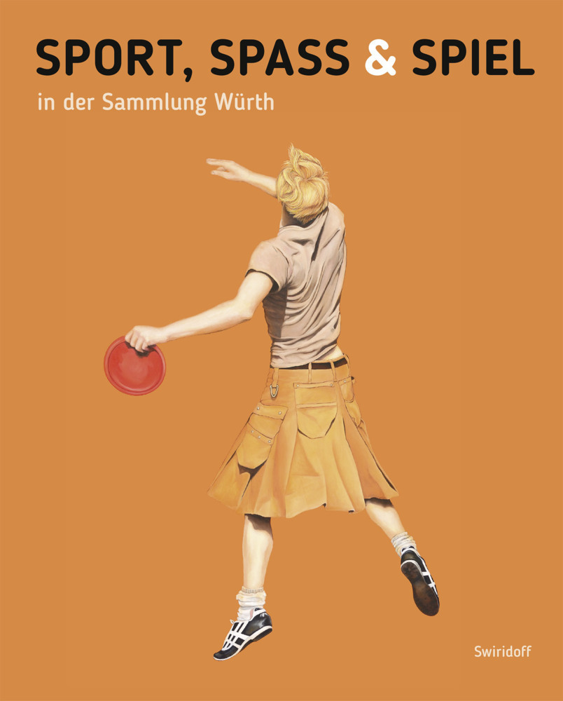 Cover: 9783899294217 | Sport, Spass und Spiel in der Sammlung Würth | Elsen-Schwedler (u. a.)