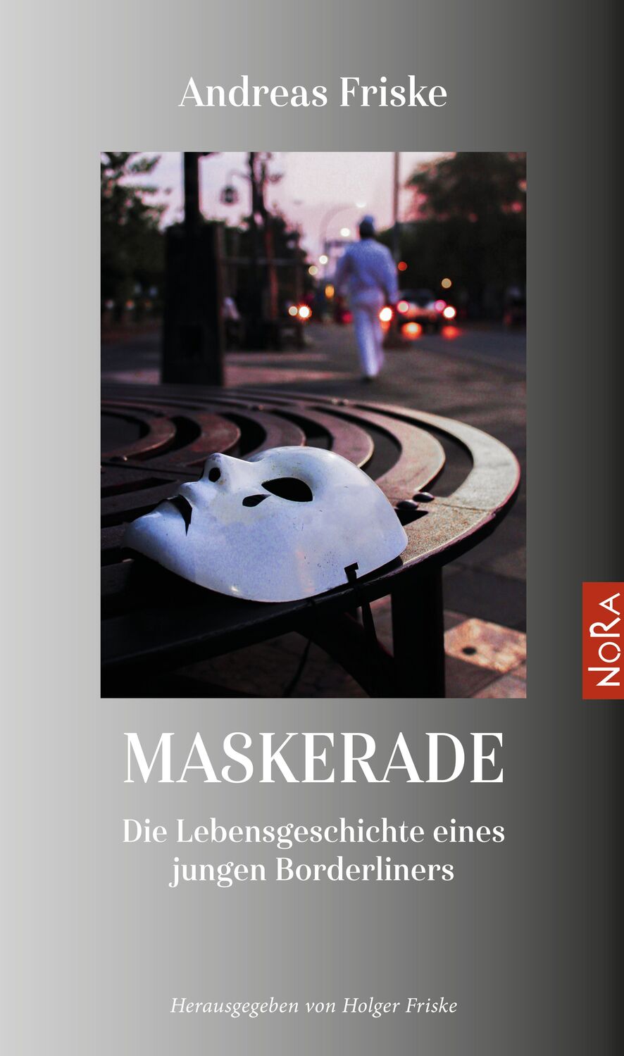 Cover: 9783865575180 | Maskerade | Die Lebensgeschichte eines jungen Borderliners | Friske