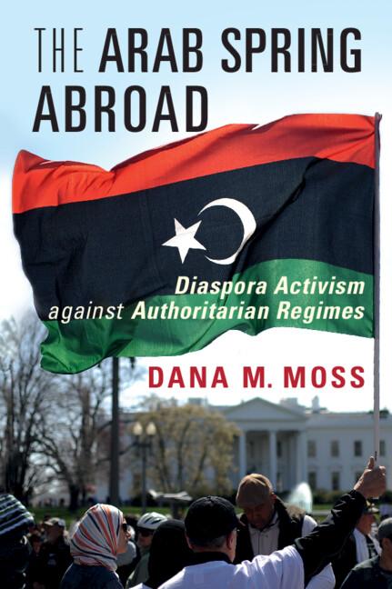 Cover: 9781009272155 | The Arab Spring Abroad | Dana M. Moss | Taschenbuch | Englisch | 2022