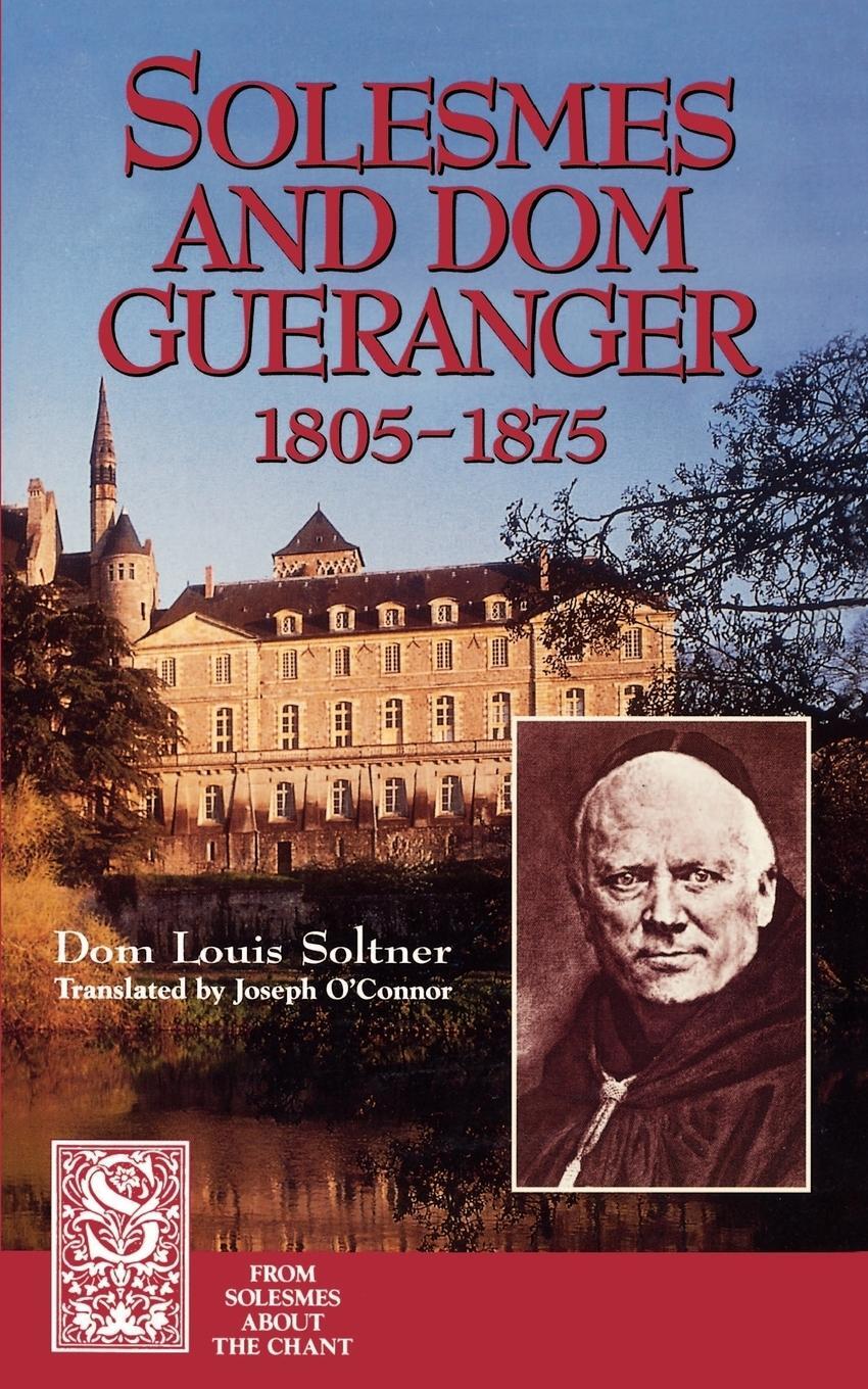 Cover: 9781557251503 | Solesmes and Dom Gueranger | Louis Soltner | Taschenbuch | Paperback