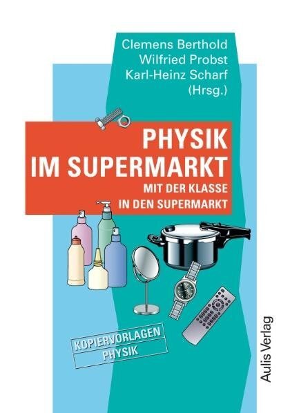 Cover: 9783761426289 | Kopiervorlagen Physik / Physik im Supermarkt | Kopiervorlagen Physik