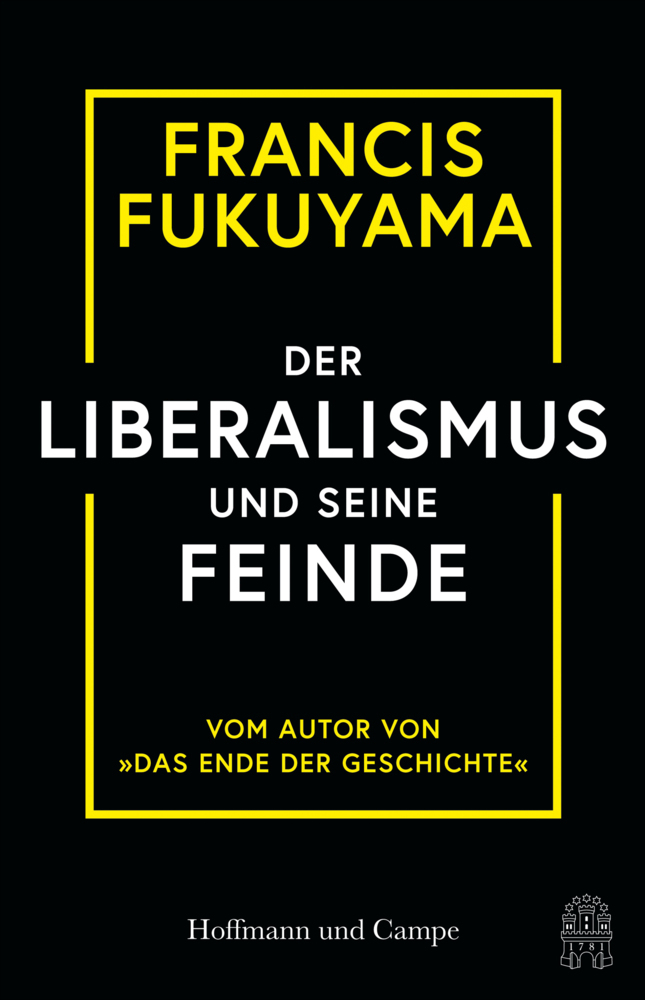 Cover: 9783455014938 | Der Liberalismus und seine Feinde | Francis Fukuyama | Buch | 219 S.