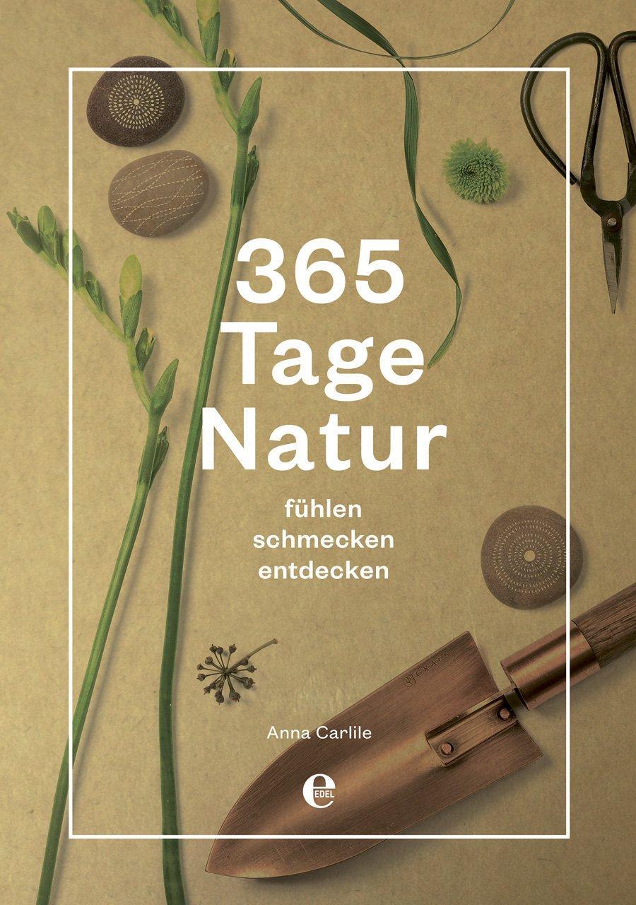 Cover: 9783841904546 | 365 Tage Natur: fühlen, schmecken, entdecken | Anna Carlile | Buch
