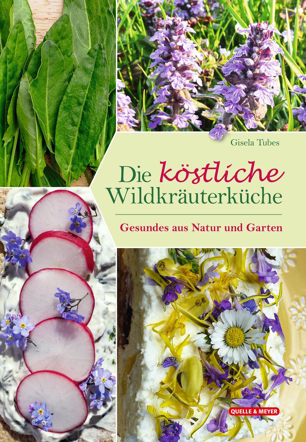 Cover: 9783494019246 | Die köstliche Wildkräuterküche | Gesundes aus Natur und Garten | Tubes