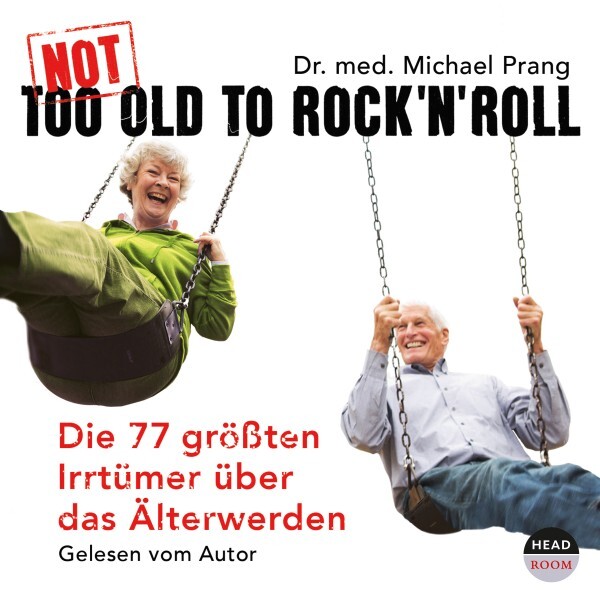 Cover: 9783942175777 | Not Too Old To Rock'n Roll | Michael Prang | Audio-CD | 315 Min.