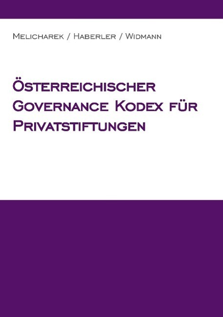 Cover: 9783950381610 | Österreichischer Governance Kodex für Privatstiftungen | Taschenbuch