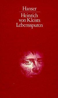 Cover: 9783446185517 | Heinrich von Kleists Lebensspuren | Buch | 544 S. | Deutsch | 1996