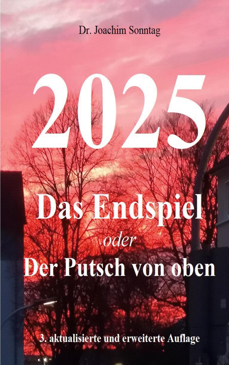 Cover: 9783751936330 | 2025 - Das Endspiel | oder Der Putsch von oben | Joachim Sonntag