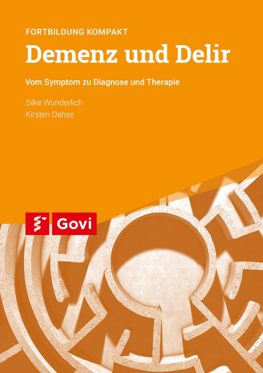 Cover: 9783774114289 | Demenz und Delir | Silke Wunderlich (u. a.) | Taschenbuch | Deutsch