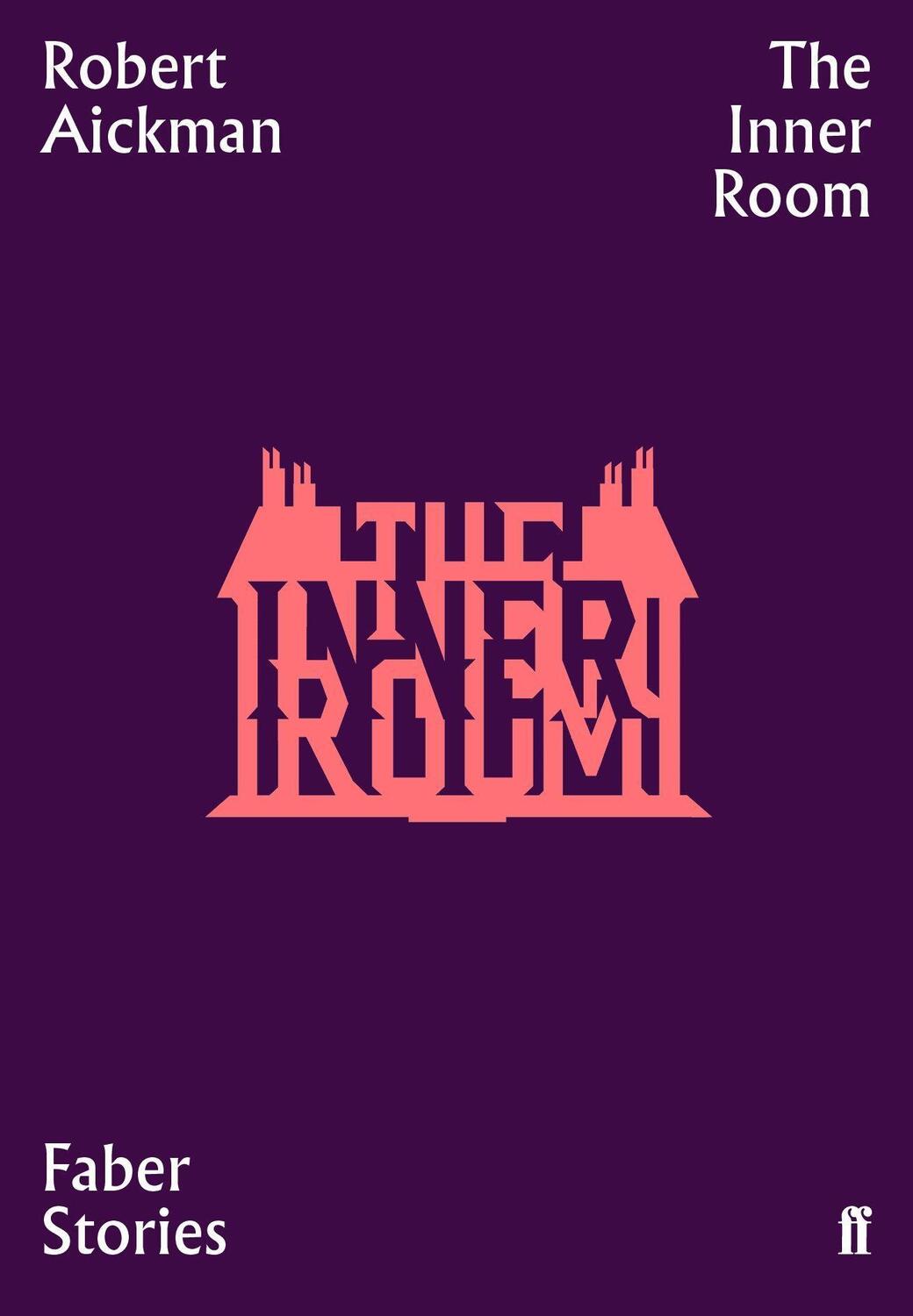 Cover: 9780571351770 | The Inner Room | Robert Aickman | Taschenbuch | 80 S. | Englisch