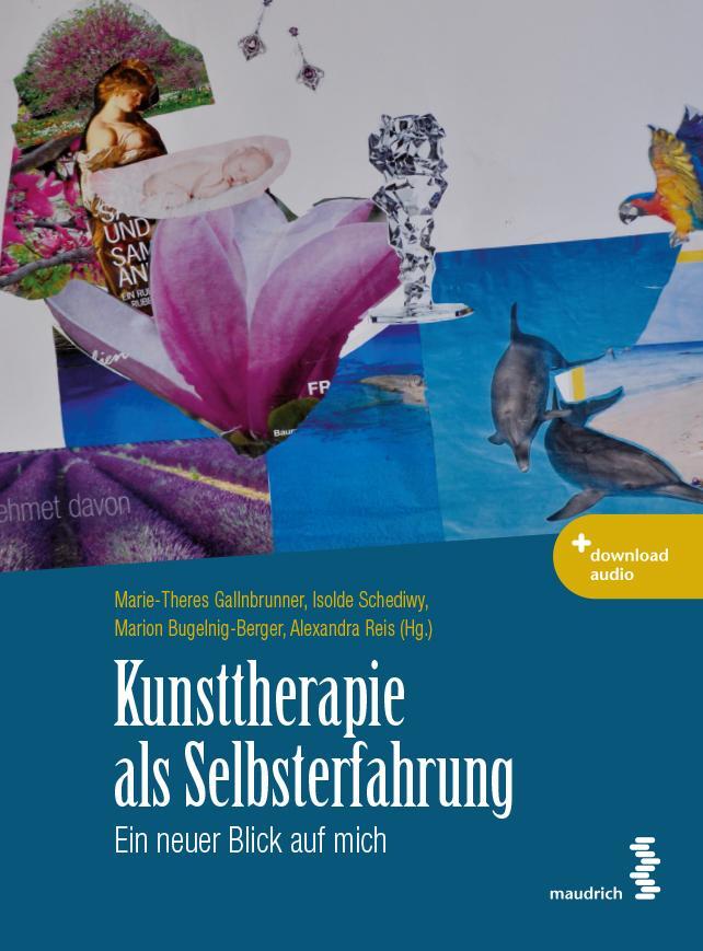 Cover: 9783990021576 | Kunsttherapie als Selbsterfahrung | Ein neuer Blick auf mich | Buch