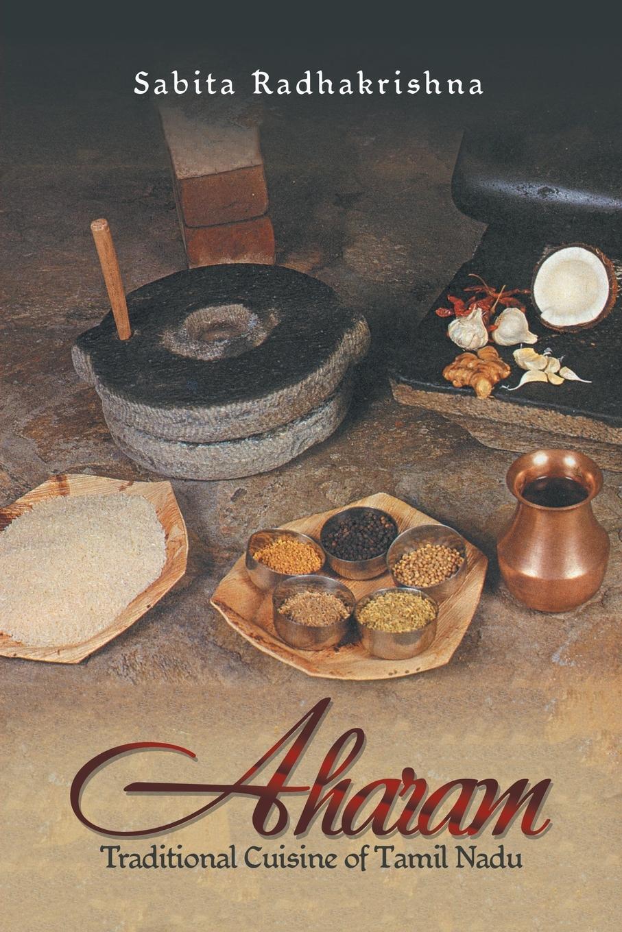 Cover: 9781543705188 | Aharam | Traditional Cuisine of Tamil Nadu | Sabita Radhakrishna