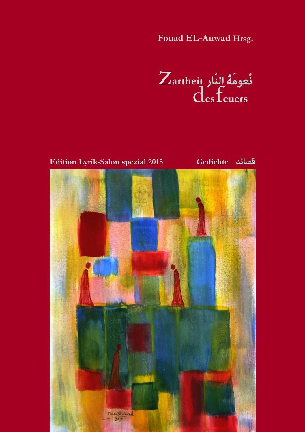 Cover: 9783738658989 | Zartheit des Feuers | Fouad El-Auwad | Taschenbuch | Paperback | 2015