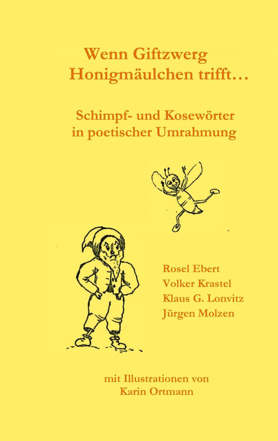 Cover: 9783754304457 | Wenn Giftzwerg Honigmäulchen trifft - Schimpf- und Kosewörter in...
