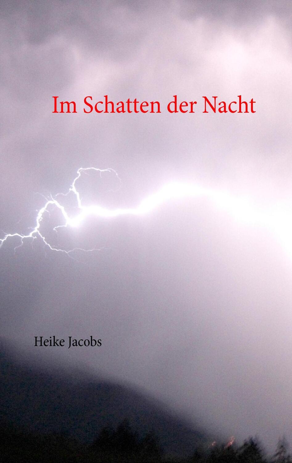 Cover: 9783735737700 | Im Schatten der Nacht | Heike Jacobs | Taschenbuch | Paperback | 2014