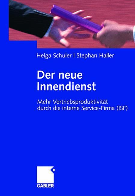 Cover: 9783834905796 | Der neue Innendienst | Stephan Haller (u. a.) | Buch | Deutsch | 2008