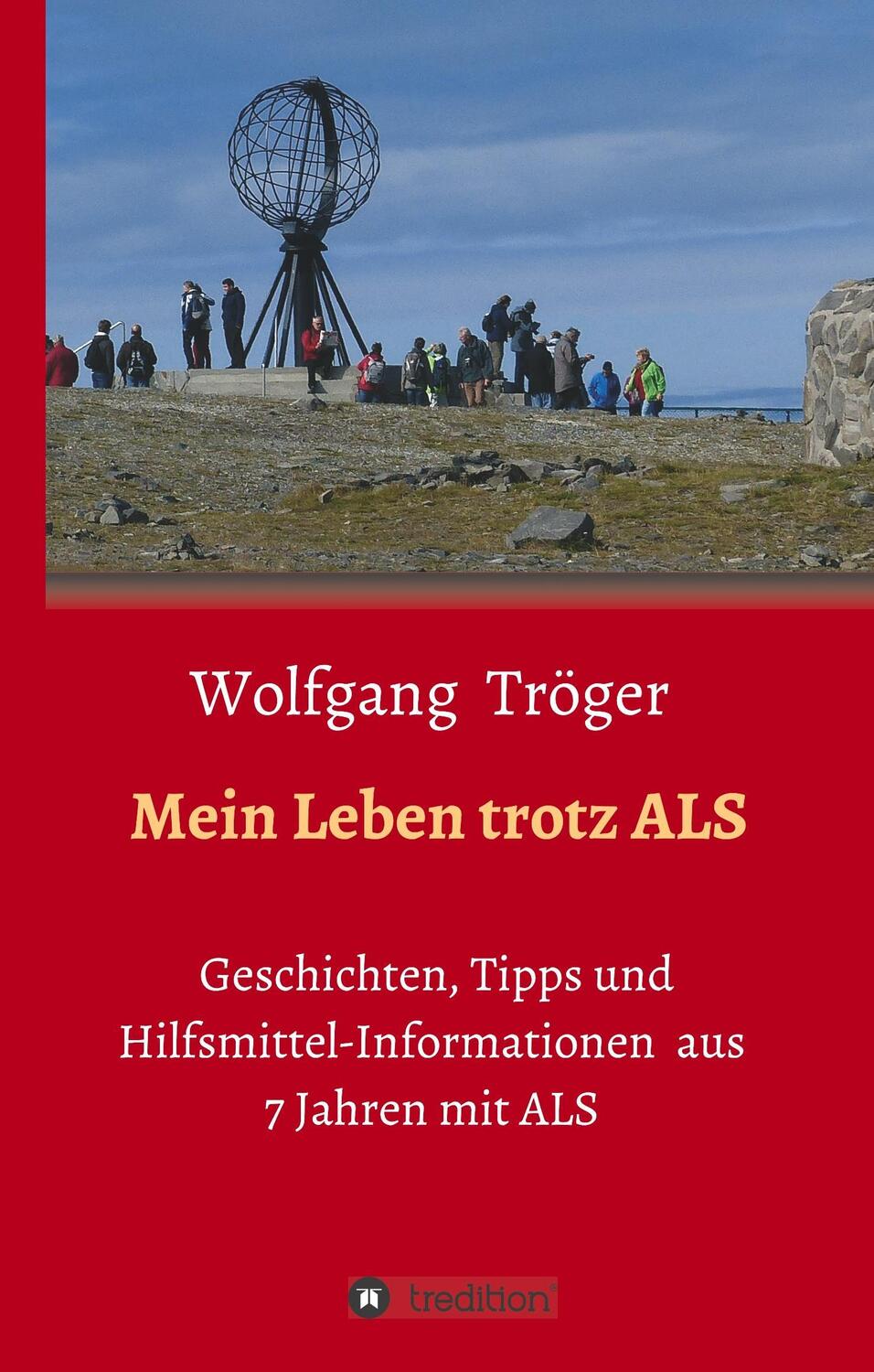 Cover: 9783743915350 | Mein Leben trotz ALS | Wolfgang Tröger | Buch | 176 S. | Deutsch