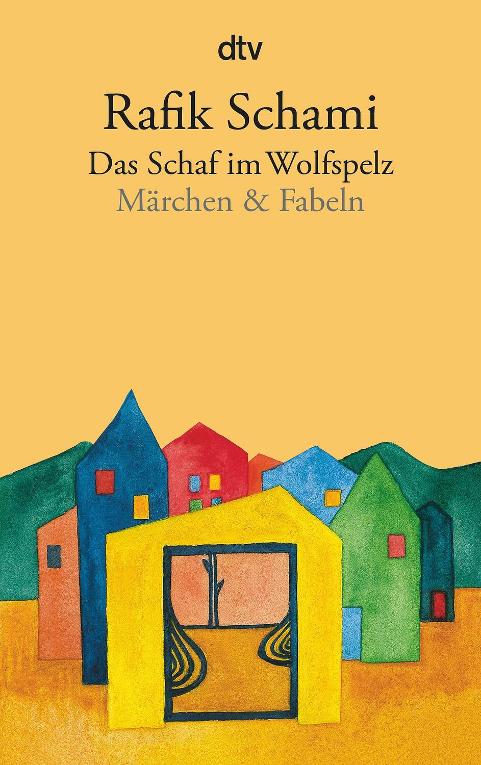 Cover: 9783423110266 | Das Schaf im Wolfspelz | Märchen und Fabeln | Rafik Schami | Buch