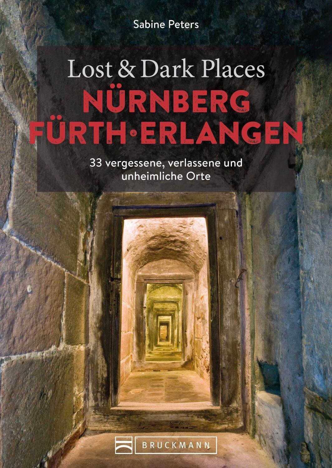 Cover: 9783734324833 | Lost &amp; Dark Places Nürnberg, Fürth, Erlangen | Sabine Peters | Buch