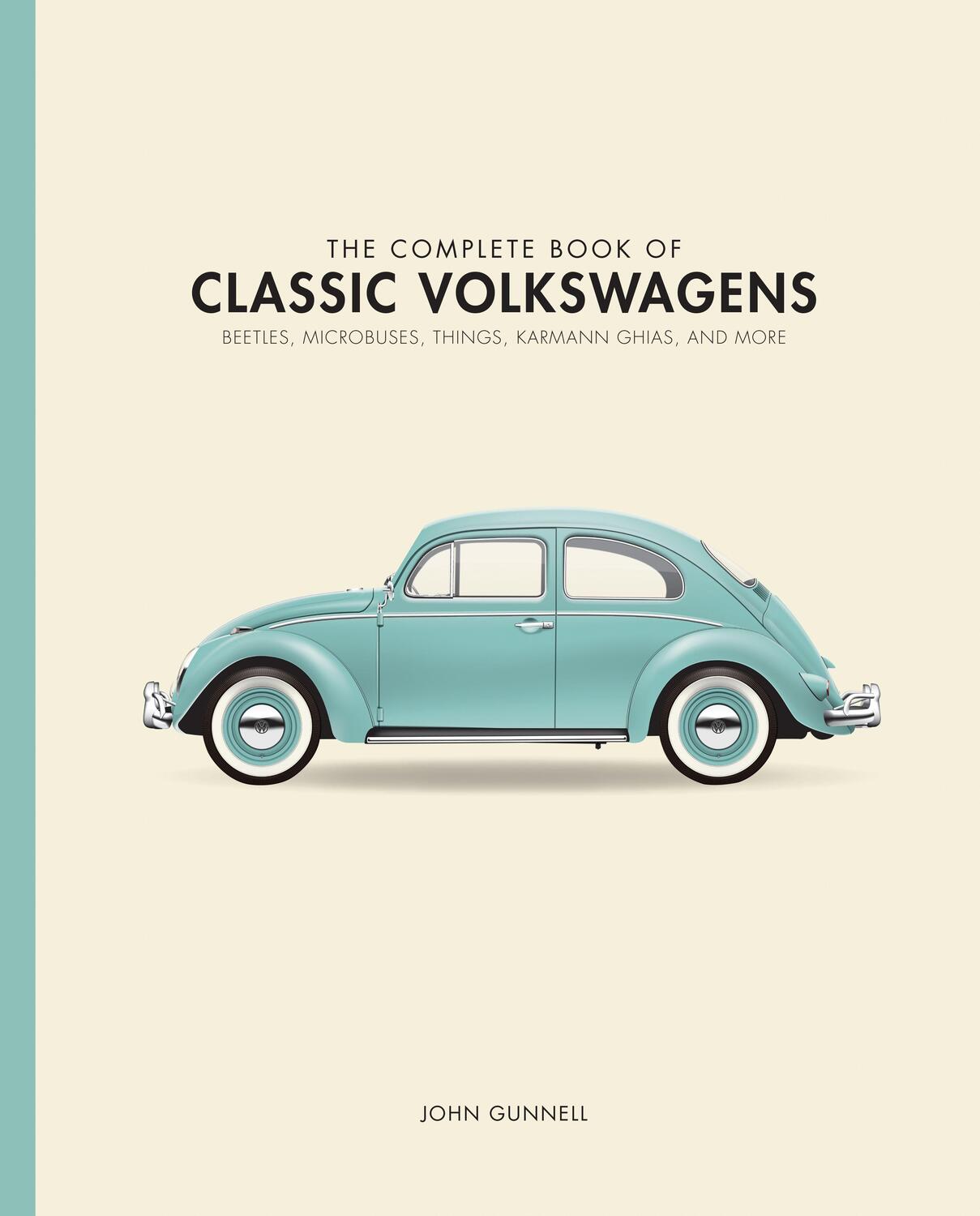 Cover: 9780760349878 | The Complete Book of Classic Volkswagens: Beetles, Microbuses,...