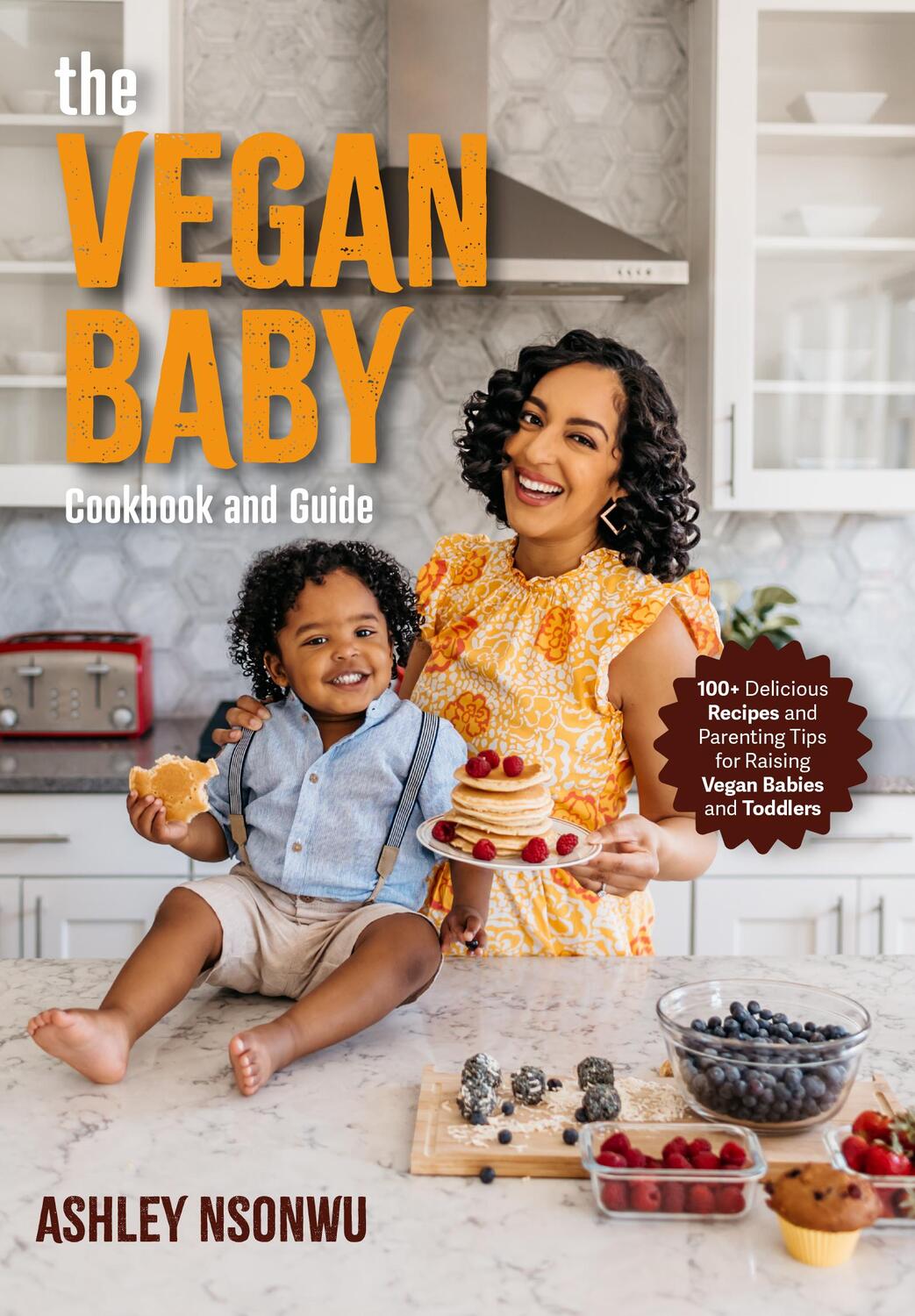 Cover: 9781684812455 | Vegan Baby Cookbook and Guide | Ashley Renne Nsonwu | Taschenbuch