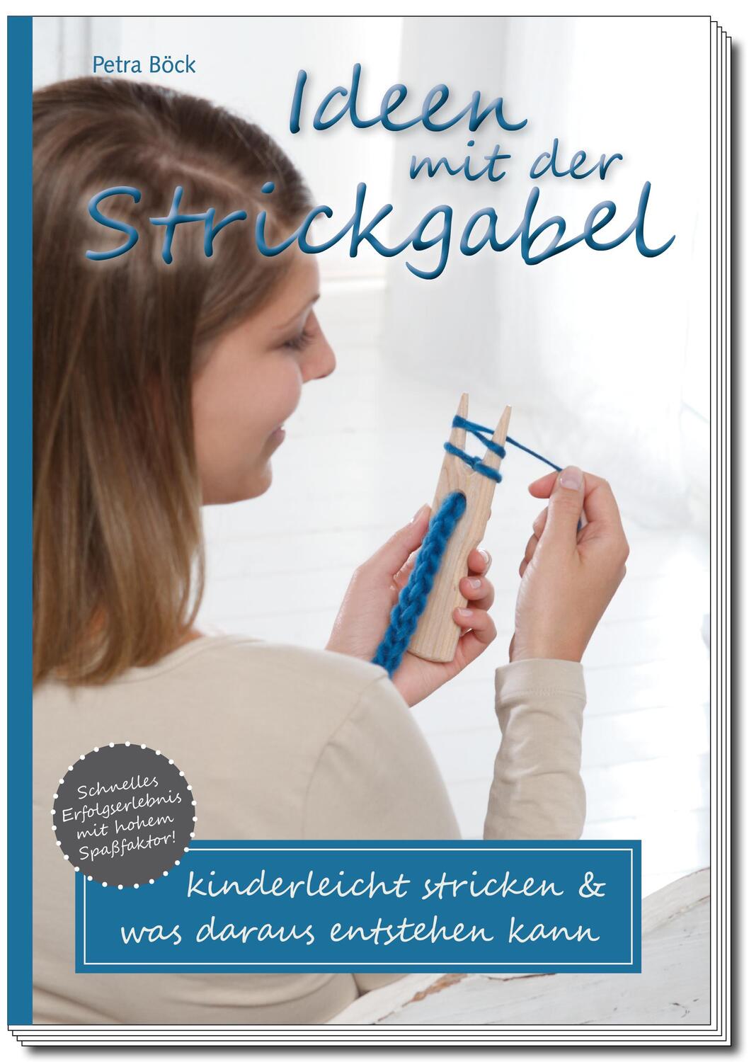 Cover: 9783000745621 | Ideen mit der Strickgabel | Petra Böck | Taschenbuch | 36 S. | Deutsch