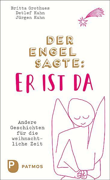 Cover: 9783843613316 | Der Engel sagte: Er ist da | Britta Grothues (u. a.) | Buch | Deutsch