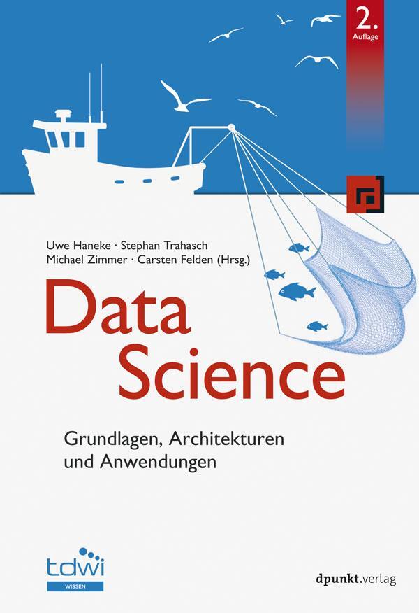 Cover: 9783864908224 | Data Science | Grundlagen, Architekturen und Anwendungen | Buch | 2021