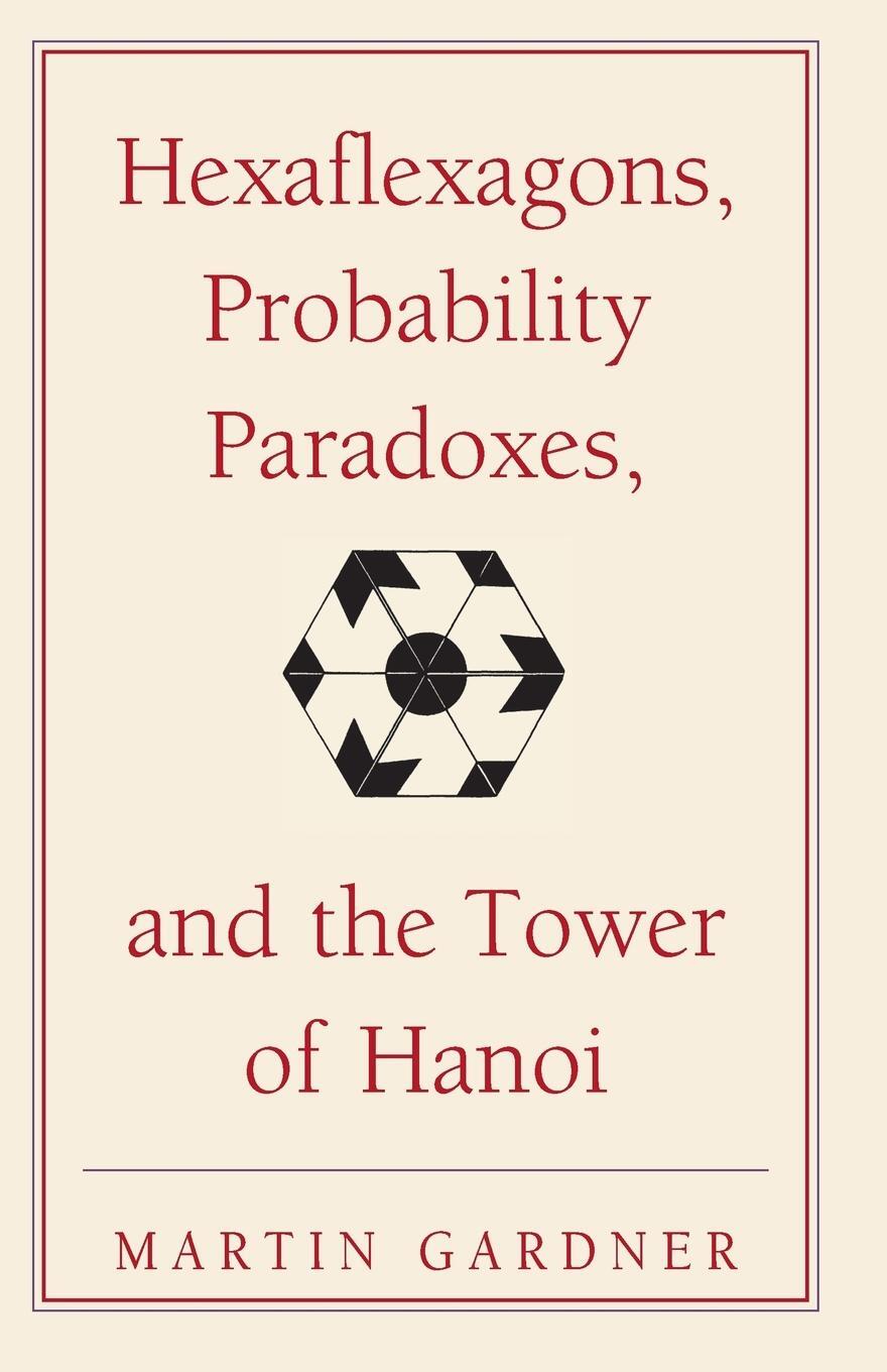 Cover: 9780521735254 | Hexaflexagons, Probability Paradoxes, and the Tower of Hanoi | Gardner