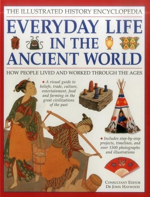 Cover: 9781861474575 | Illustrated History Encyclopedia Everyday Life in the Ancient World