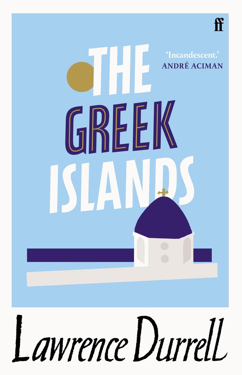 Cover: 9780571362417 | The Greek Islands | Lawrence Durrell | Taschenbuch | Englisch | 2021