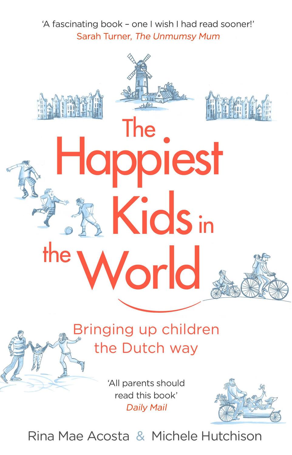 Cover: 9781784161545 | The Happiest Kids in the World | Bringing up Children the Dutch Way