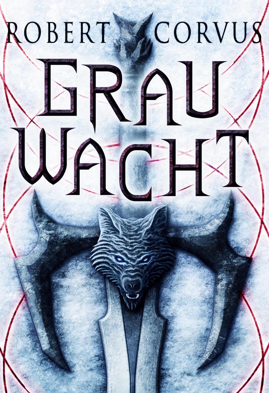 Cover: 9783751914130 | Grauwacht | illustrierte Edition | Robert Corvus | Buch | 408 S.