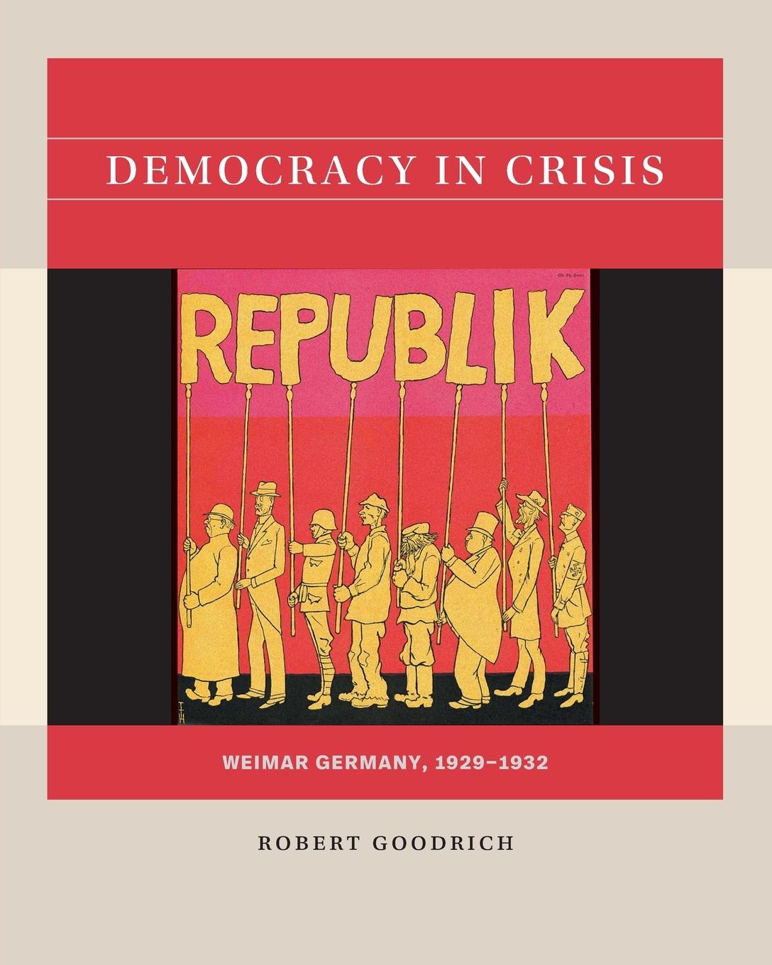 Cover: 9781469665542 | Democracy in Crisis | Weimar Germany, 1929-1932 | Robert Goodrich