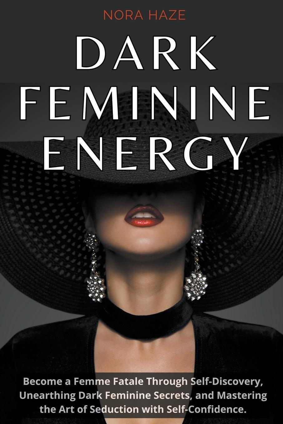 Cover: 9798224625529 | Dark Feminine Energy | Nora Haze | Taschenbuch | Paperback | Englisch