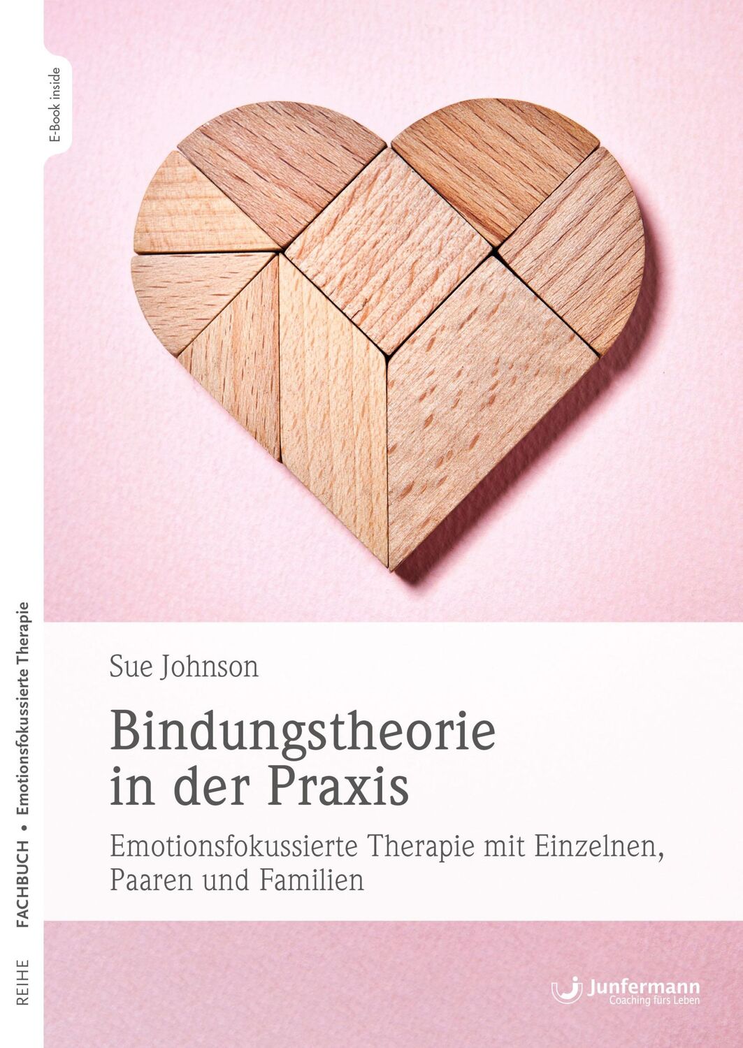 Cover: 9783955718992 | Bindungstheorie in der Praxis | Sue Johnson | Bundle | 1 Taschenbuch