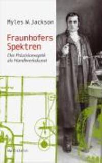 Cover: 9783835304505 | Fraunhofers Spektren | Myles W Jackson | Buch | 296 S. | Deutsch